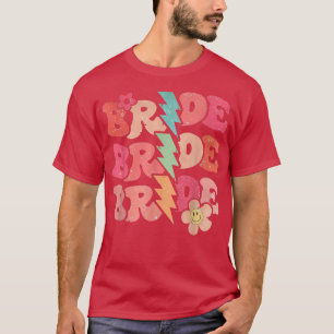 Groovy Brud Retro Låt Oss Gå Tjej Bröllopsfest Flö T Shirt
