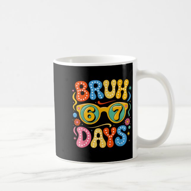 Groovy Bruh 67 Days Of School Sungles 67th Day Of  Kaffemugg (Höger)