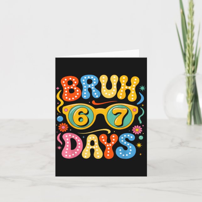 Groovy Bruh 67 Days Of School Sungles 67th Day Of  Kort (Framsida)