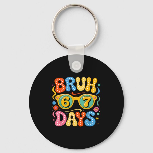 Groovy Bruh 67 Days Of School Sungles 67th Day Of  Nyckelring (Framsida)