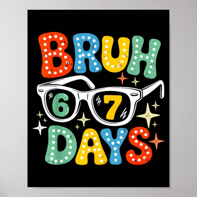 Groovy Bruh 67 Days Of School Sungles 67th Day Of  Poster (Framsidan)