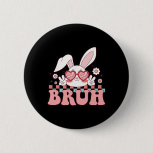 Groovy Bruh Meme som säger Glad påsk Day Bruh Boys Knapp