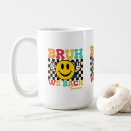 Groovy Bruh Vi Är Tillbaka Lärare - Tillbaka Till Kaffemugg