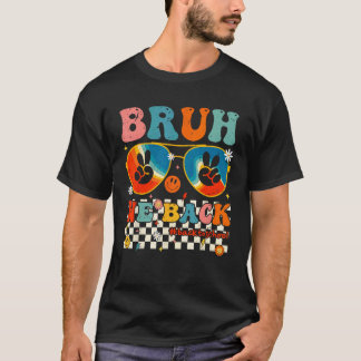 Groovy Bruh Vi Är Tillbaka Lärare Tillbaka Till Sk T Shirt