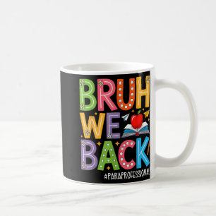 Groovy Bruh Vi är tillbaka Paraprofessionnelle. Kaffemugg