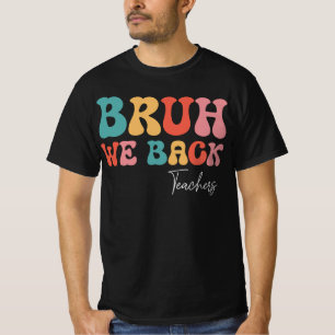 Groovy Bruh Vi stöder lärare Back to school T Shirt