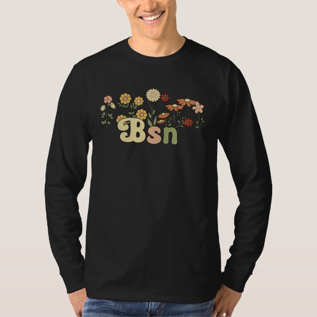 Groovy BSN Bachelor Of Science In Nursing Flowers T Shirt (Framsida)