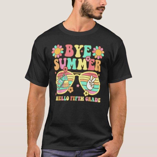 Groovy Bye Summer Hello fifth grade Back To school T Shirt (Framsida)