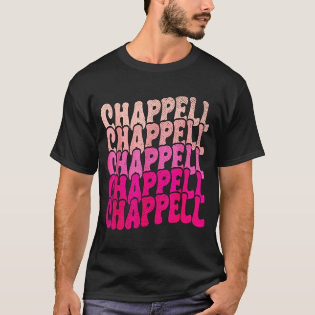 Groovy Chappell First Name D Chappell Tees Meme  T Shirt (Framsida)