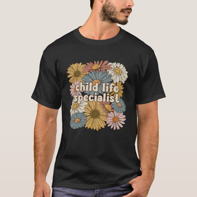 Groovy Child Life Specialist Flowers T Shirt (Framsida)