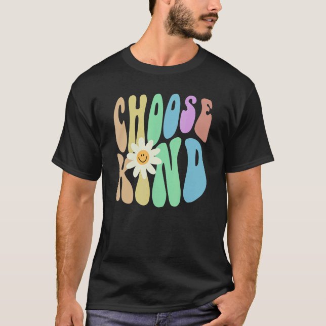 Groovy CHOOSE KIND Retro Stop Bullying Choose Kind T Shirt (Framsida)