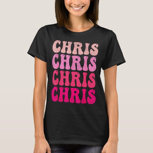 Groovy Chris First Name D I Love Chris Tees Meme  T Shirt (Framsida)