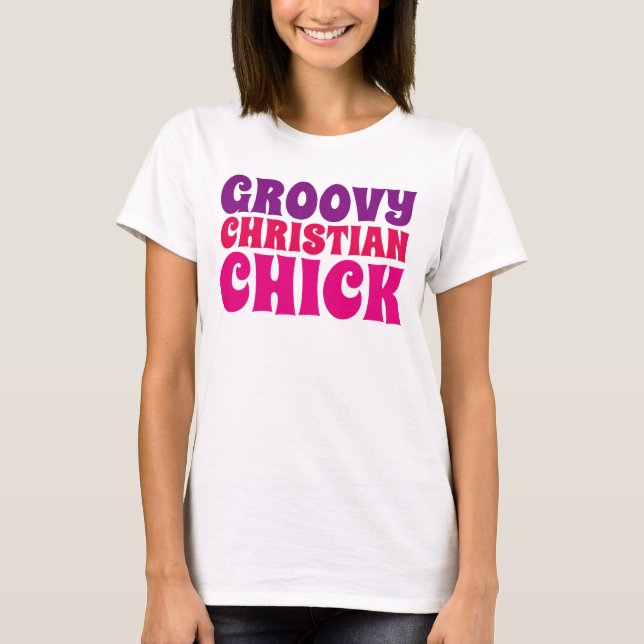 GROOVY CHRISTIAN CHICK, Dam T-shirts (Framsida)