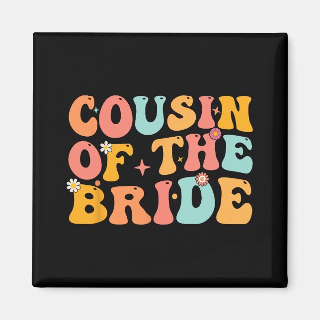 Groovy Cousin of the Bride Möhippa Cousin F Magnet (Framsidan)