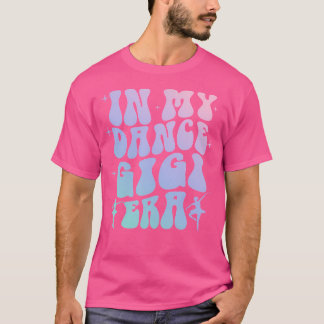 Groovy Dance Lover In My Dance Gigi Era Tie Dye T Shirt