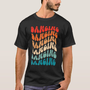 Groovy Dancing for Girl Women Retro 70 s Hippie Bo T Shirt