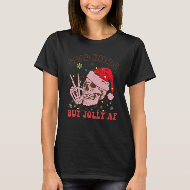 Groovy Dead Inside men Jolly Af Skeleton jul T Shirt (Framsida)