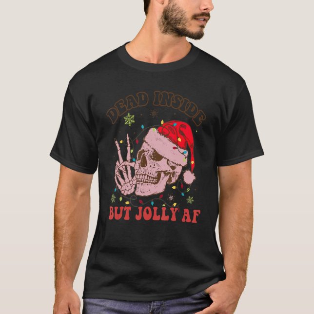 Groovy Dead Inside men Jolly Af Skeleton jul T Shirt (Framsida)