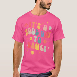 Groovy dess Bra dag till Dance Lance Lärare T Shirt