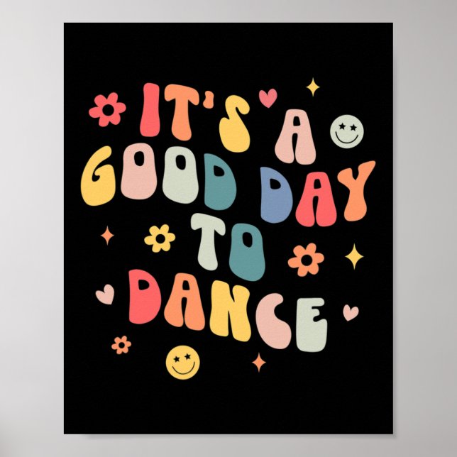 Groovy Det Är En Bra Dag Att Dansa Kul Danslärare  Poster (Framsidan)