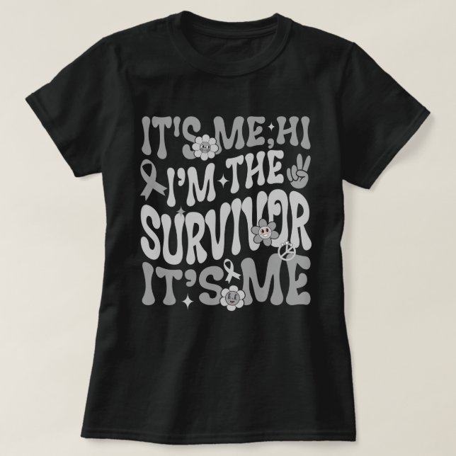 Groovy Det är jag... Jag är Brain Cancer Survivor T Shirt (Design framsida)