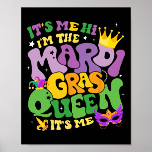 Groovy, det är jag som heter Mardi Gras Queen. Poster