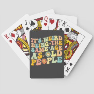 Groovy det är Konstig att vara lika gammal som äld Casinokort