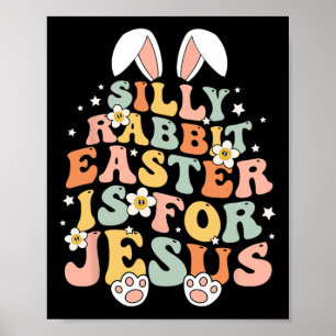 Groovy Fånig Rabbit Påsk är för Jesus kristdemokra Poster