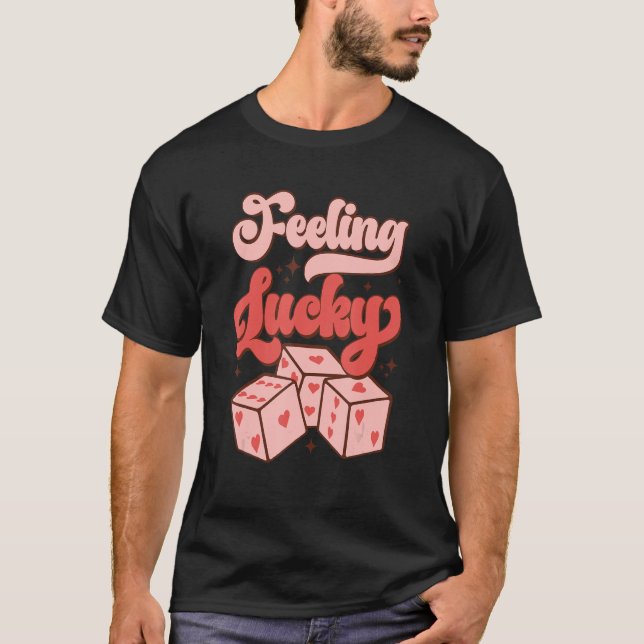 Groovy Feeling Lucky Dice Hearts Valentines Day Wo T Shirt (Framsida)