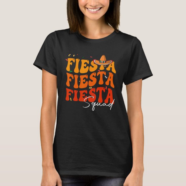 Groovy Fiesta Squad Cinco De Mayo Mexican Fiesta 5 T Shirt (Framsida)