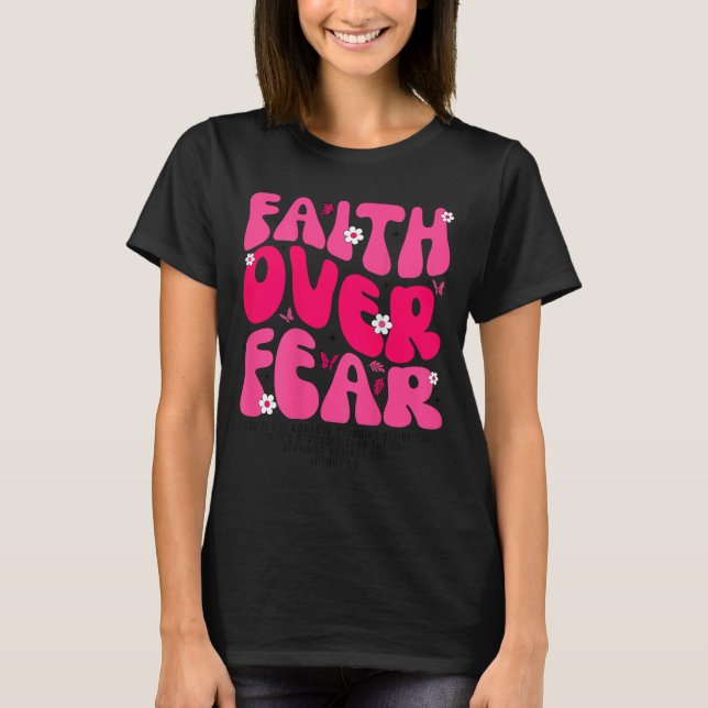 Groovy Floral Faith Over Fear Religious God Christ T Shirt (Framsida)