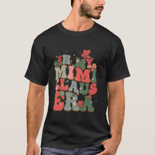 Groovy Flowers in my Mimi Claus Era God jul Manar T Shirt