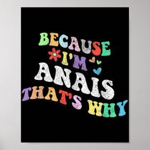 Groovy för att jag är Anais... varför Anpassningsb Poster