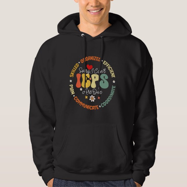 Groovy Förlåt att jag inte kan IEPS är Speciell ut Hoodie (Framsida)