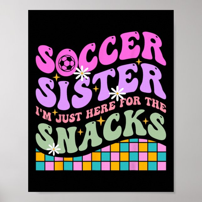 Groovy fotbollssyster jag är bara här för snacks  poster (Framsidan)