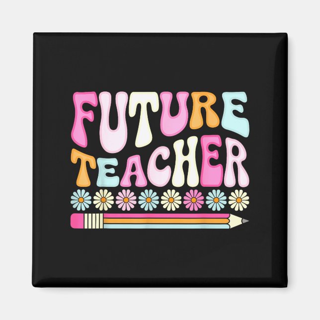 Groovy Future Teacher Student Graduation Teacher I Magnet (Framsidan)