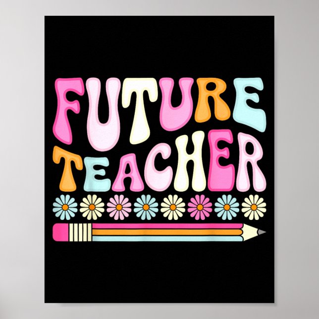 Groovy Future Teacher Student Graduation Teacher I Poster (Framsidan)