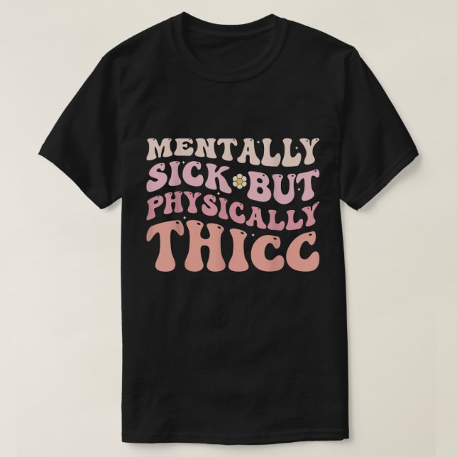 Groovy fysiskt tec och mentalt sjukt nuny Jo T Shirt (Design framsida)