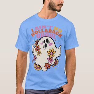 Groovy Ghost är inte Hollaback Ghoul Cute Hallowed T Shirt