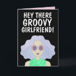 GROOVY GIRLFRIEND FRIEND BFF GIRL BIRTHDAY KORT<br><div class="desc">GROOVY GIRLFRIEND BIRTHDAY CARD</div>