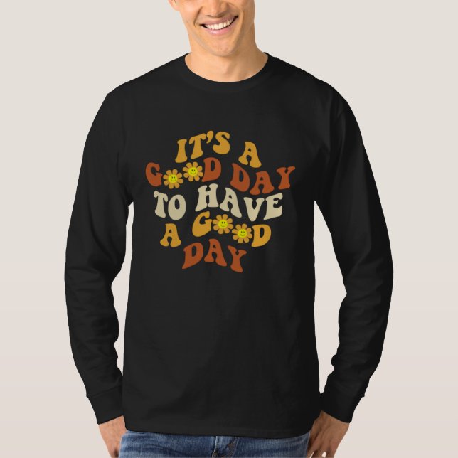 Groovy Good Day To Have Good Day Daisy Positive Mo T Shirt (Framsida)
