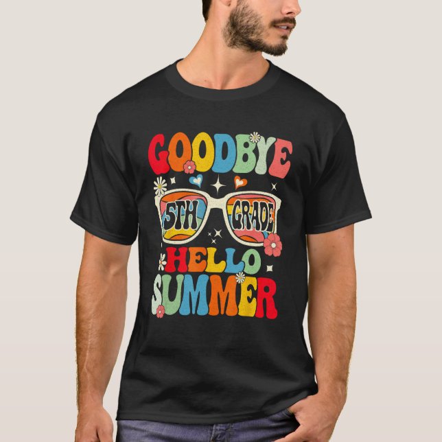 Groovy Goodbye 5th Grade Graduation Hello Summer K T Shirt (Framsida)