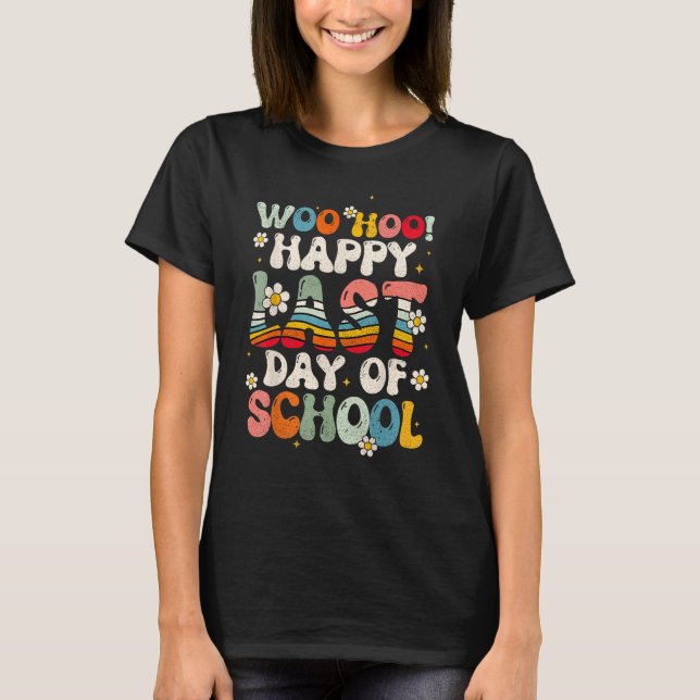 Groovy Happy Last Day of School Teachers Students  T Shirt (Framsida)