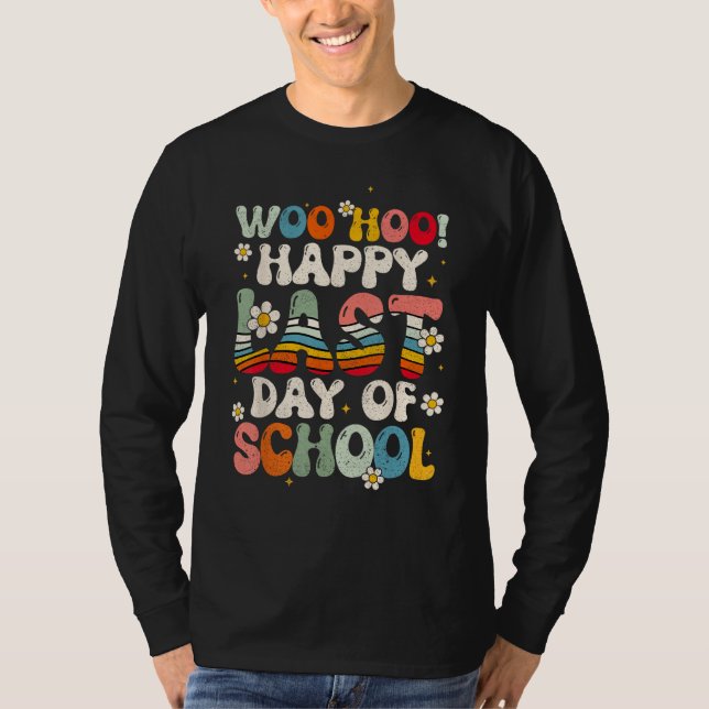 Groovy Happy Last Day of School Teachers Students  T Shirt (Framsida)
