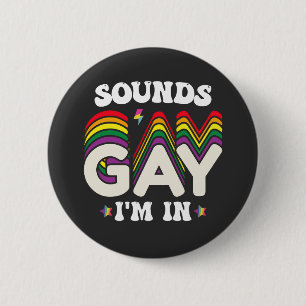 Groovy HBTQ Pride Ljud Gay Jag Är Med Knapp