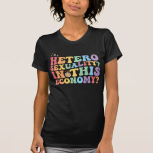 Groovy Hetero Heterosexualitet i denna ekonomi, HB T Shirt