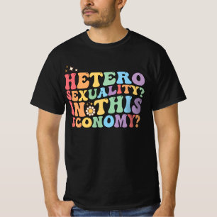 Groovy hetero heterosexualitet i denna ekonomi HBT T Shirt