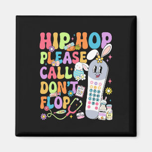 Groovy Hip Hop vänligen ring inte Flop Cna Pct Öst Magnet