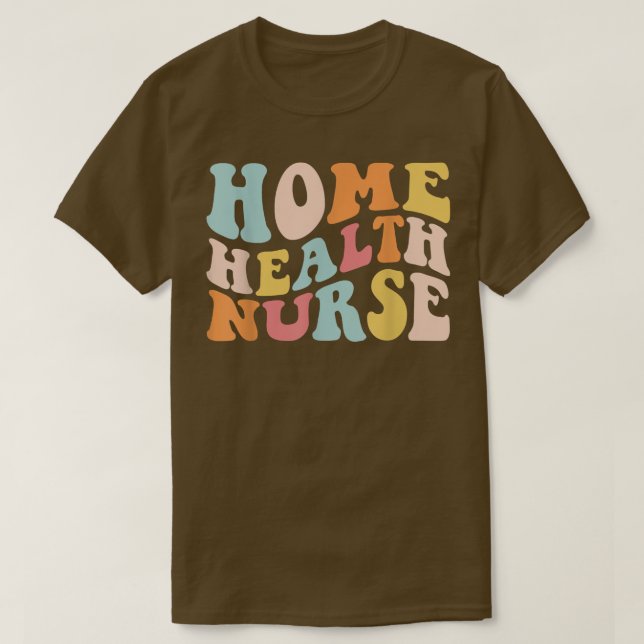 Groovy Home Health Nurse Home Care Sjuksköterskere T Shirt (Design framsida)