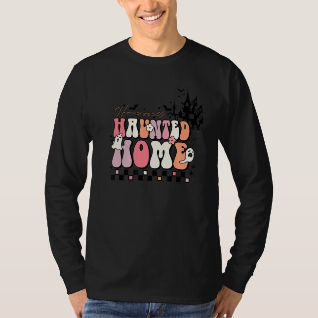 Groovy Home Sweet Haunted Home Cute Halloween Ghos T Shirt (Framsida)